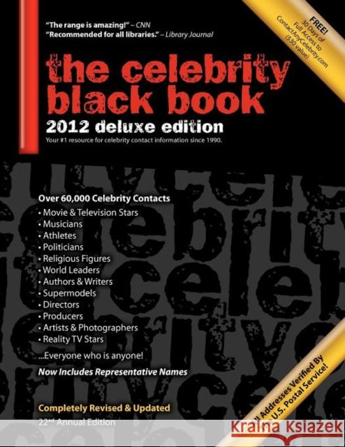 The Celebrity Black Book 2012: Over 60,000+ Accurate Celebrity Addresses for Autographs, Charity Donations, Signed Memorabilia, Celebrity Endorsement