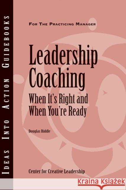 Leadership Coaching: When It′s Right and When You′re Ready
