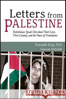 Letters from Palestine: Palestinians Speak Out about Their Lives, Their Country, and the Power of Nonviolence