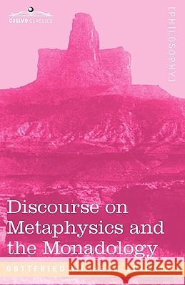 Discourse on Metaphysics and the Monadology