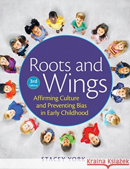 Roots and Wings: Affirming Culture and Preventing Bias in Early Childhood