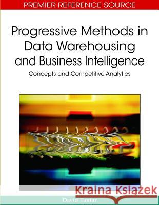 Progressive Methods in Data Warehousing and Business Intelligence: Concepts and Competitive Analytics