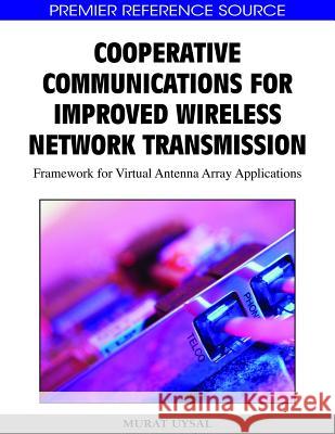 Cooperative Communications for Improved Wireless Network Transmission: Framework for Virtual Antenna Array Applications