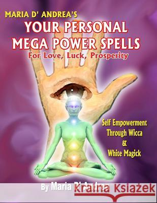 Your Personal Mega Power Spells - For Love, Luck, Prosperity