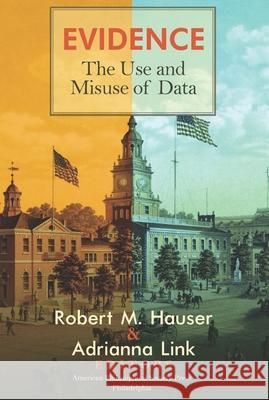 Evidence: The Use and Misuse of Data, Transactions, American Philosophical Society (Vol. 112, Part 3)