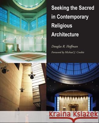 Seeking the Sacred in Contemporary Religious Architecture