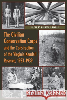 The Civilian Conservation Corps and the Construction of the Virginia Kendall Reserve, 1933 - 1939
