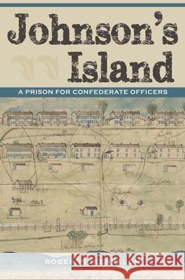 Johnson's Island: A Prison for Confederate Officers