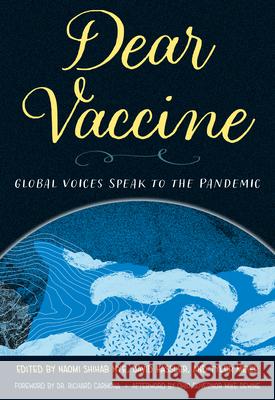 Dear Vaccine: Global Voices Speak to the Pandemic