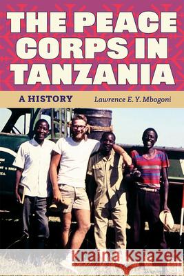 The Peace Corps in Tanzania: A History