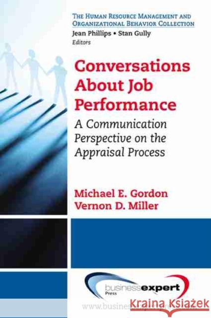 Conversations About Job Performance: A Communication Perspective on the Appraisal Process