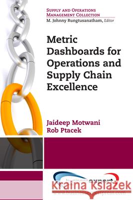 Metric Dashboards for Operations and Supply Chain Excellence