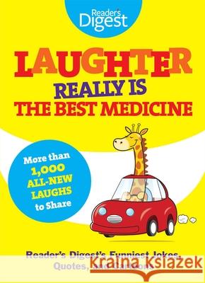 Laughter Really Is the Best Medicine: America's Funniest Jokes, Stories, and Cartoons