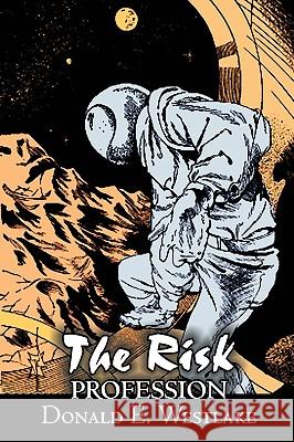 The Risk Profession by Donald E. Westlake, Science Fiction, Adventure, Space Opera, Mystery & Detective