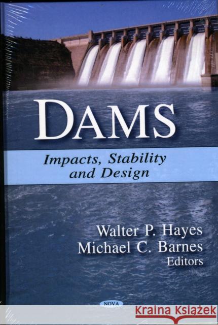 Dams: Impacts, Stability & Design