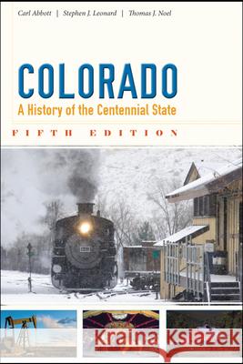 Colorado: A History of the Centennial State