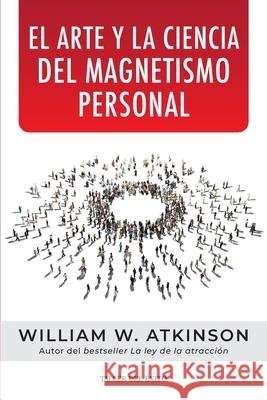 El arte y la ciencia del magnetismo personal