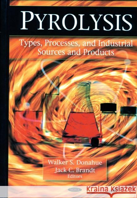 Pyrolysis: Types, Processes, & Industrial Sources & Products