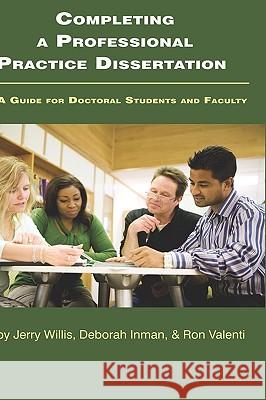 Completing a Professional Practice Dissertation: A Guide for Doctoral Students and Faculty (Hc)