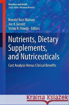 Nutrients, Dietary Supplements, and Nutriceuticals: Cost Analysis Versus Clinical Benefits