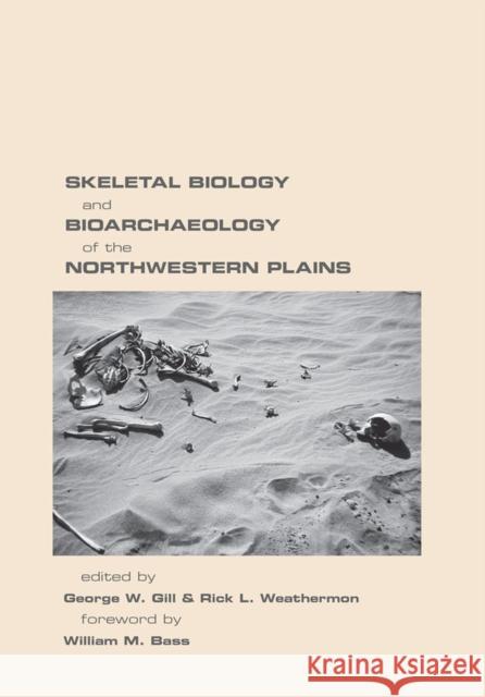 Skeletal Biology and Bioarchaeology of the Northwestern Plains