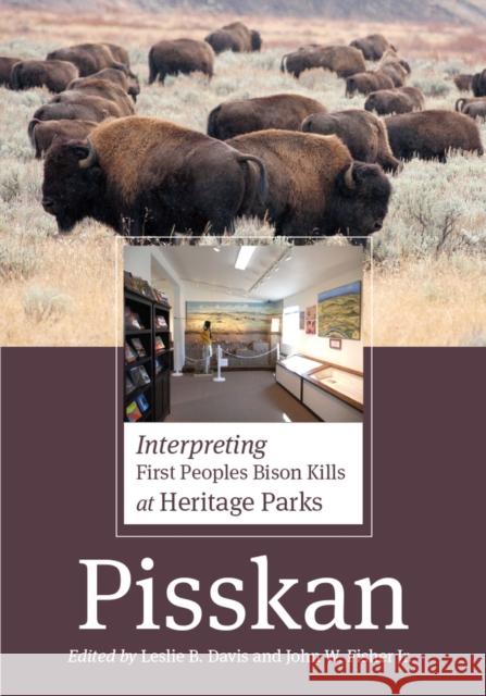 Pisskan: Interpreting First Peoples Bison Kills at Heritage Parks