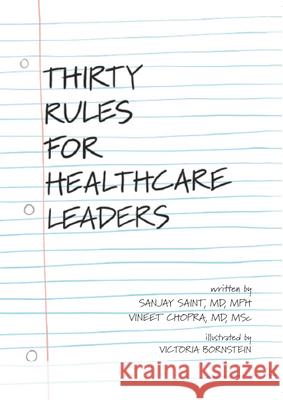 Thirty Rules for Healthcare Leaders: Illustrated by Victoria Bornstein