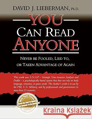 You Can Read Anyone: Never Be Fooled, Lied to, or Taken Advantage of Again