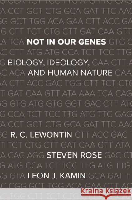 Not in Our Genes: Biology, Ideology, and Human Nature