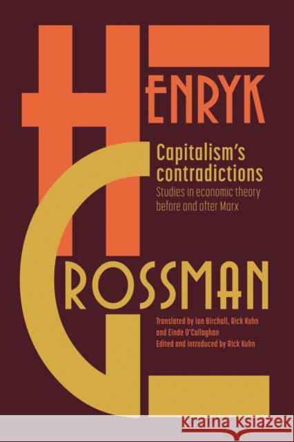 Capitalism's Contradictions: Studies of Economic Thought Before and After Marx