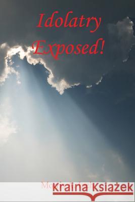 Idolatry Exposed!