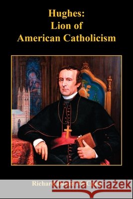 Hughes: Lion of American Catholicism