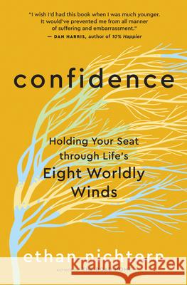 Confidence: Holding Your Seat through Life's Eight Worldly Winds