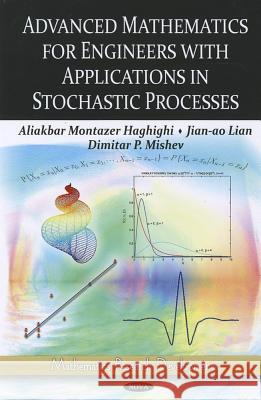 Advanced Mathematics for Engineers with Applications in Stochastic Processes