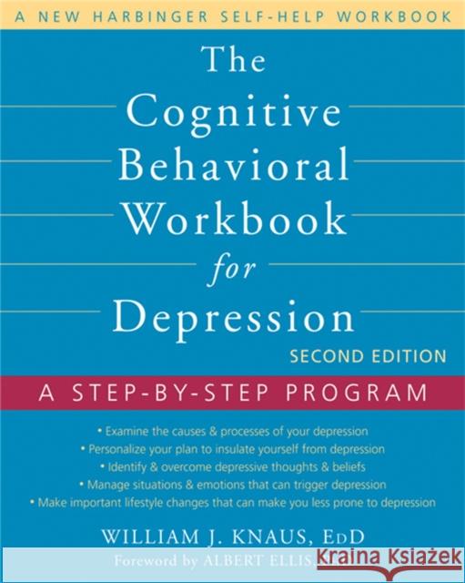 The Cognitive Behavioral Workbook for Depression, Second Edition: A Step-by-Step Program