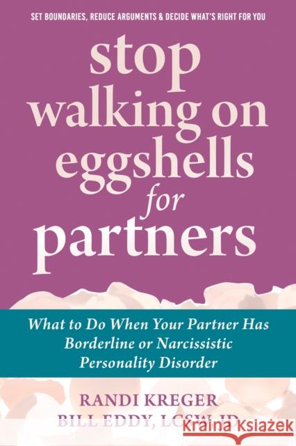 Stop Walking on Eggshells for Partners: What to Do When Your Partner Has Borderline or Narcissistic Personality Disorder