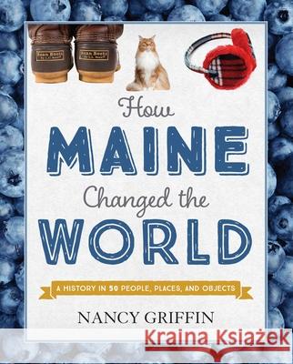 How Maine Changed the World