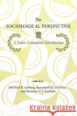 The Sociological Perspective: A Value-Committed Introduction