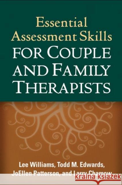 Essential Assessment Skills for Couple and Family Therapists