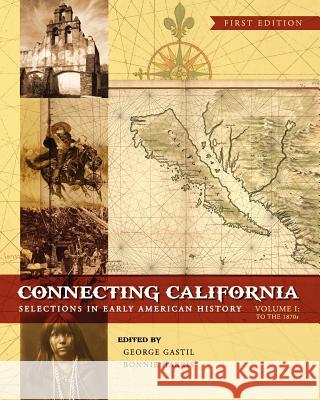 Connecting California (Volume I): Selections in Early American History