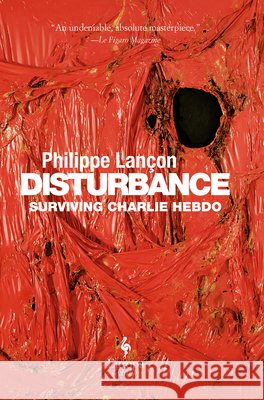 Disturbance: Surviving Charlie Hebdo