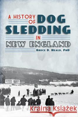 A History of Dog Sledding in New England