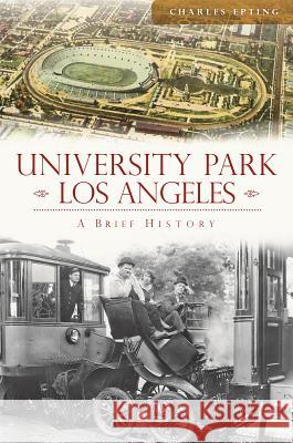 University Park, Los Angeles:: A Brief History