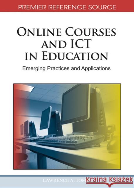 Online Courses and ICT in Education: Emerging Practices and Applications