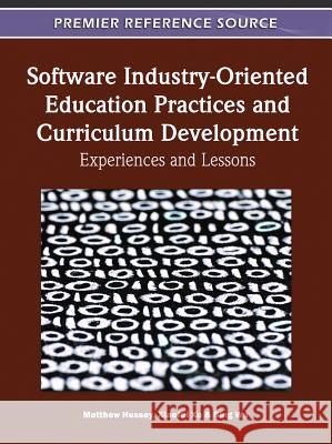 Software Industry-Oriented Education Practices and Curriculum Development: Experiences and Lessons