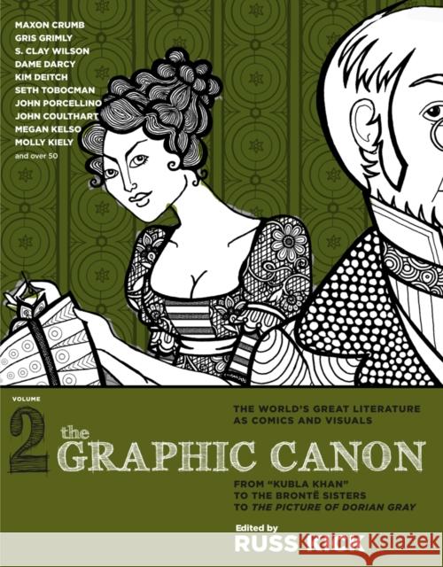 Graphic Canon, The - Vol.2 : From Kubla Khan to the Bronte Sisters to The Picture of