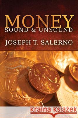 Money: Sound and Unsound