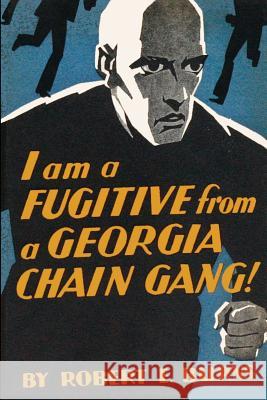 I am a Fugitive from a Georgia Chain Gang!