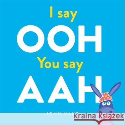 I Say Ooh You Say Aah