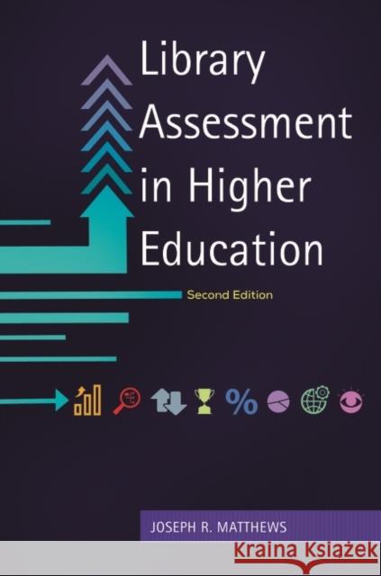 Library Assessment in Higher Education